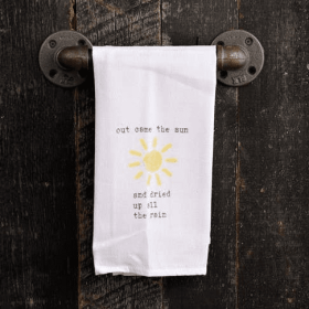 Out came the sun and dried up all the rain. / Kitchen Towel