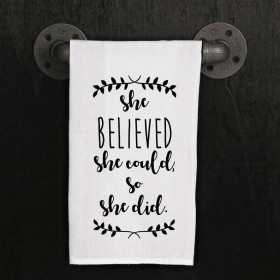 She believed she could, so she did / Kitchen Towel