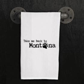 Take me back to Montana. / Kitchen Towel