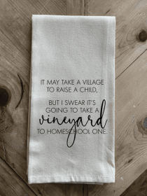 It may take a village to raise a child... / Kitchen Towel