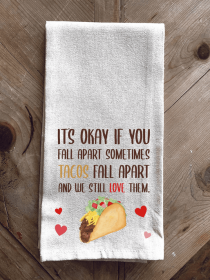 It's ok if you fall apart sometimes... / Kitchen Towel