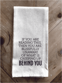 If you are reading this then you are... / Kitchen Towel