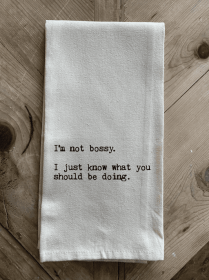 I'm not bossy. I just know what... / Natural Kitchen Towel