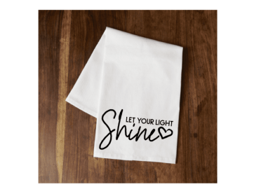 "Let Your Light Shine" Tea Towel