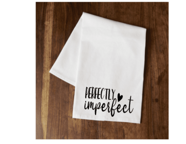 Perfectly Imperfect Tea Towel