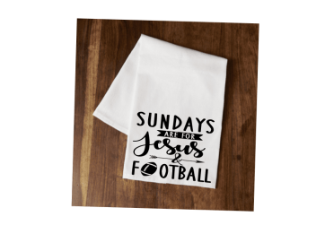 Sundays are for Jesus and Football Tea Towel